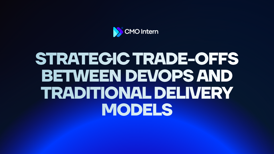 Strategic trade-offs between devops and traditional delivery models