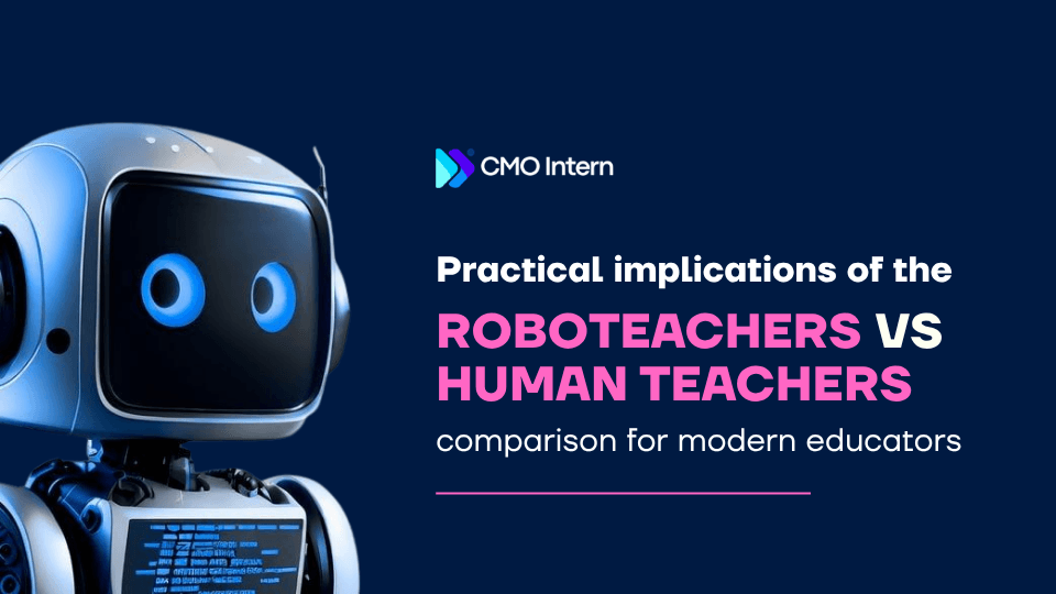 Practical implications of the roboteachers vs human teachers comparison for modern educators