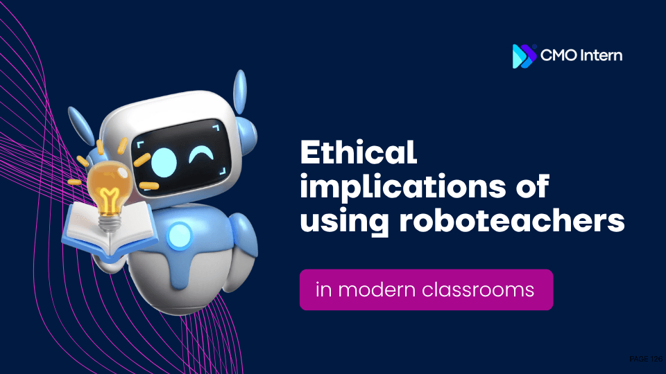 Ethical implications of using roboteachers in modern classrooms