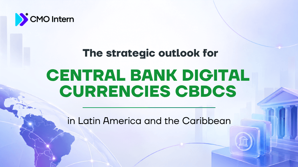 The strategic outlook for central bank digital currencies CBDCs in Latin America and the Caribbean