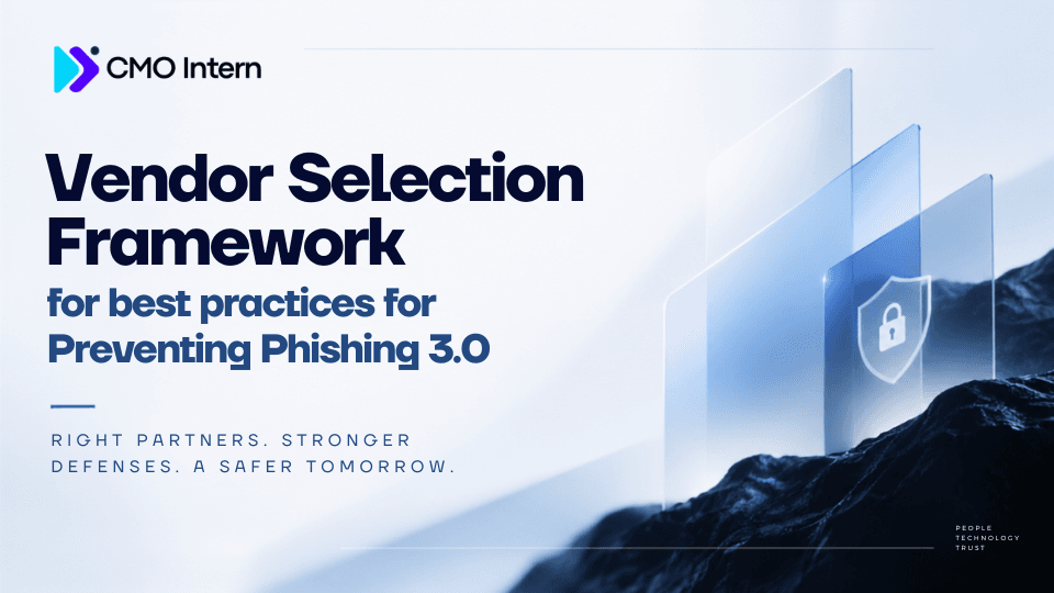Vendor selection framework for best practices for preventing phishing 3.0